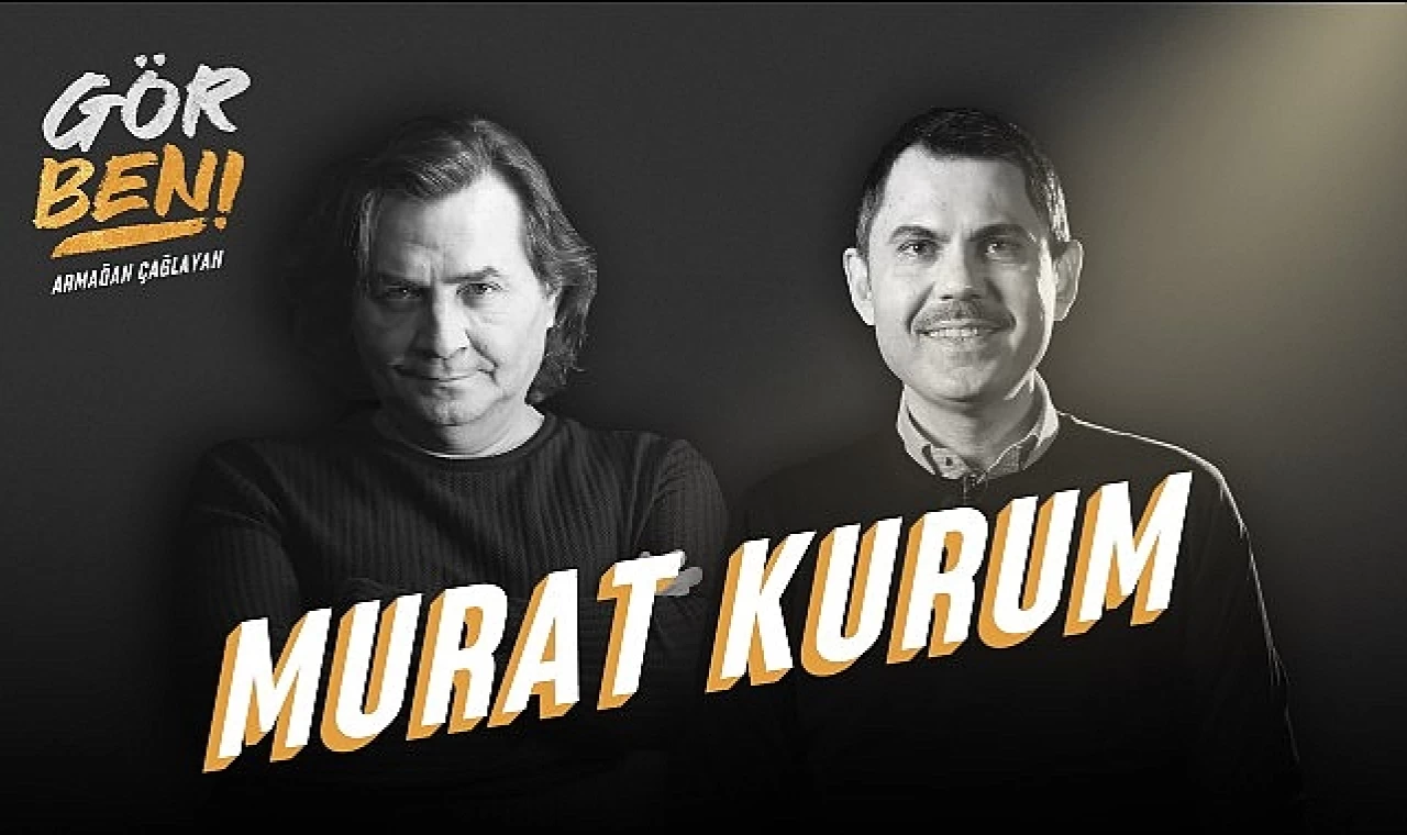 Murat Kurum, GAİN’in “Gör Beni” programında, Armağan Çağlayan’ın sorularını yanıtladı